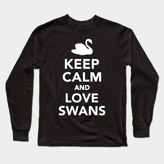 Keep Calm And Love Swans Long Sleeve T-Shirt by Designzz